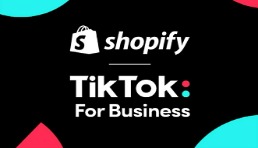 TikTok同Shopify扩大合作，测试应用内购买功能